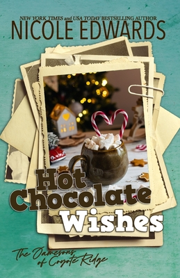 Hot Chocolate Wishes - Nicole Edwards