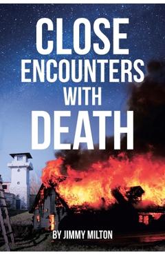 Coperta cărții 'Close Encounters With Death - Jimmy Milton'