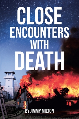 Close Encounters With Death - Jimmy Milton