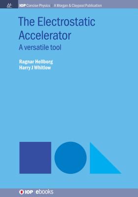 Coperta cărții 'The Electrostatic Accelerator: A Versatile Tool - Ragnar Hellborg'