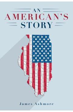 Coperta cărții 'An American's Story - James Ashmore'