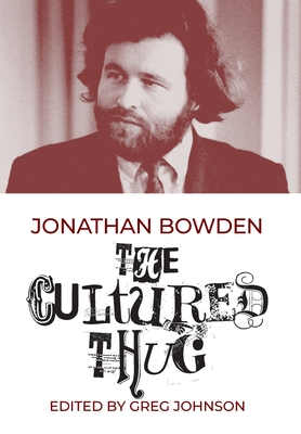 The Cultured Thug - Jonathan Bowden