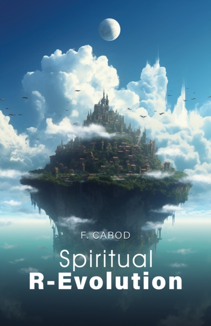 Spiritual R-Evolution - F. Carod