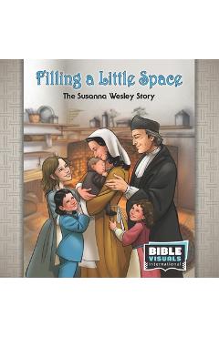 Coperta cărții 'Filling a Little Space: The Susanna Wesley Story - Chrystal Stauffer'