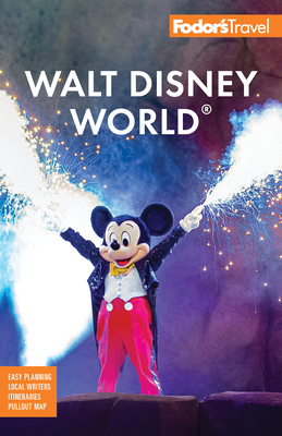 Fodor's Walt Disney World: With Universal and the Best of Orlando - Fodor's Travel Guides