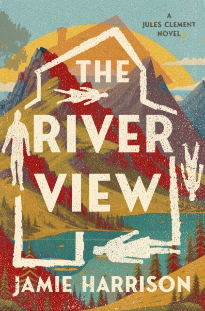 The River View: A Jules Clement Novel - Jamie Harrison