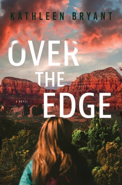 Over the Edge - Kathleen Bryant