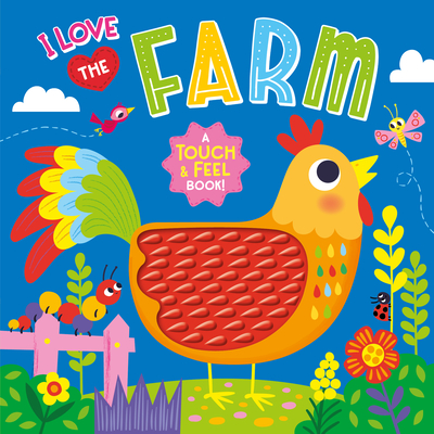 I Love the Farm (Touch & Feel Board Book) - Kidsbooks Publishing