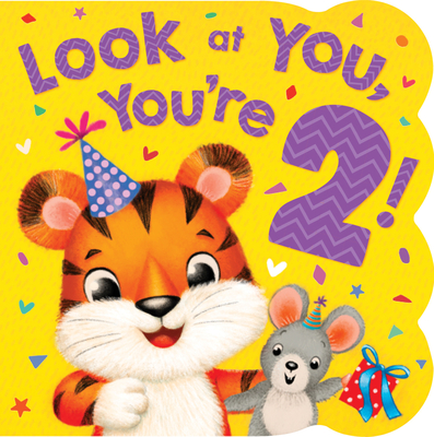 Look at You! You're Two! - Kidsbooks Publishing
