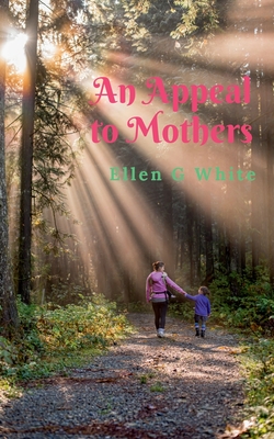An Appeal to Mothers - Ellen G