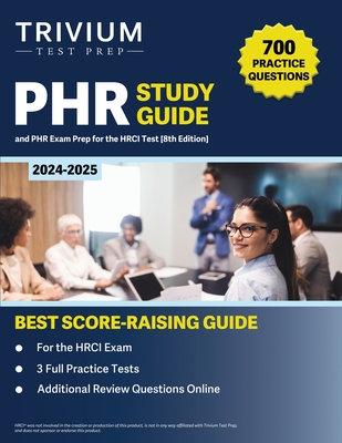 Coperta cărții 'PHR Study Guide 2024-2025: 700 Practice Questions and PHR Exam Prep for the HRCI Test [8th Edition] - B. Hettinger'