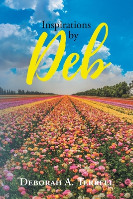 Inspirations By Deb - Deborah A. Terrell