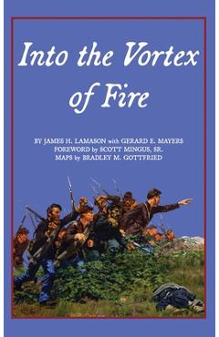 Coperta cărții 'Into the Vortex of Fire: A Story of Honor, Valor, Courage, Sacrifice, and Remembrance - James H. Lamason'