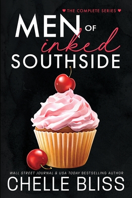 Men of Inked Southside: The Complete Series - Chelle Bliss