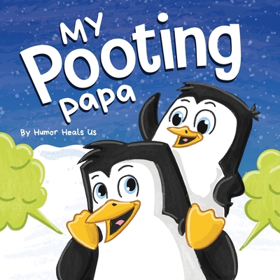 Coperta cărții 'My Pooting Papa: A Funny Rhyming, Read Aloud Story Book for Kids and Adults About Farts, Perfect Father's Day Gift -'