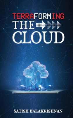 Terraforming the Cloud - Satish Balakrishnan