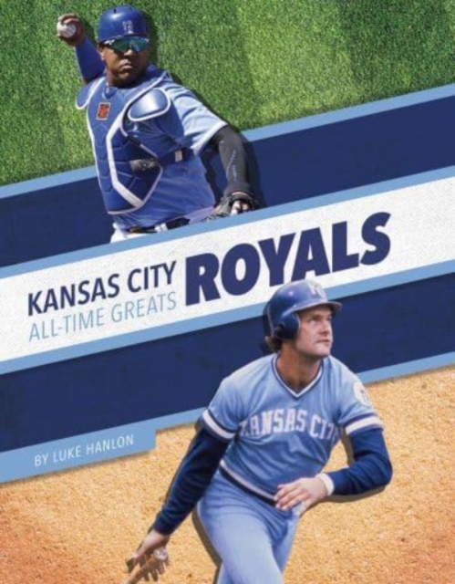 Kansas City Royals All-Time Greats - Luke Hanlon
