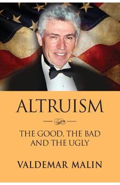 Coperta cărții 'Altruism: The Good, the Bad and the Ugly - Valdemar Malin'