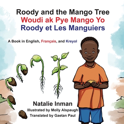 Coperta cărții 'Roody and the Mango Tree: A Book in English, Français, and Kreyol: A Book in English, Français, and Kreyol - Natalie'