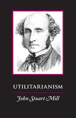 Utilitarianism - John Stuart Mill