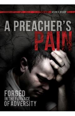 A Preacher's Pain - Kevin R. Bishop