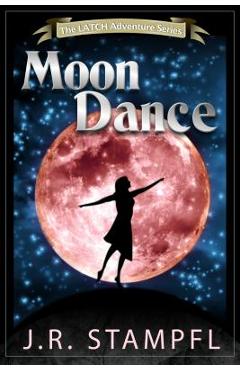 Coperta cărții 'Moon Dance - J. R. Stampfl'