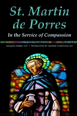 Coperta cărții 'St. Martin de Porres: In the Service of Compassion - George G. Christian'