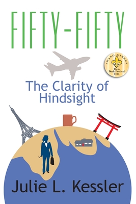 Fifty-Fifty: The Clarity of Hindsight - Julie Kessler