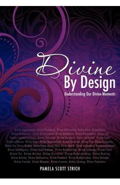 Coperta cărții 'Divine By Design - Pamela Scott Strich'