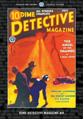 Dime Detective Magazine #9: Facsimile Edition - J. Paul Suter