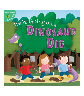 We're Going on a Dinosaur Dig - Anastasia Suen