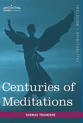 Centuries of Meditations - Thomas Traherne