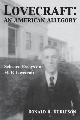 Coperta cărții 'Lovecraft: An American Allegory (Selected Essays on H. P. Lovecraft) - Donald Burleson'