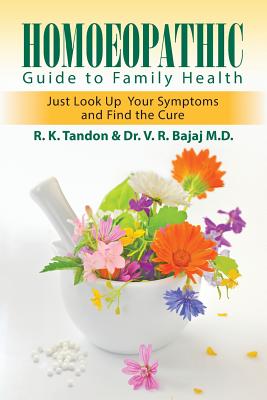 Coperta cărții 'Homoeopathic Guide to Family Health: Just Look Up Your Symptoms and Find the Cure - R. K. Tandon'