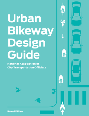 Urban Bikeway Design Guide - National Association Of City Transportat