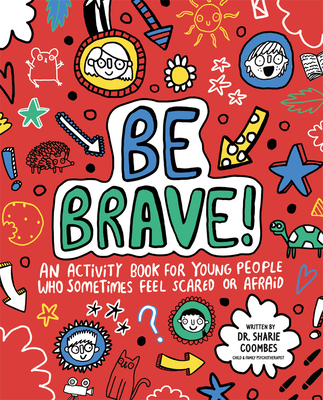 Be Brave! - Sharie Coombes