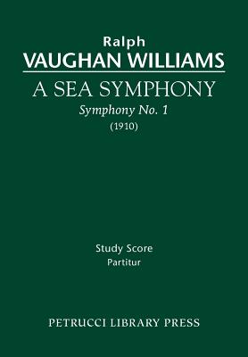 A Sea Symphony: Study score - Ralph Vaughan Williams