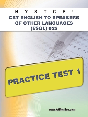 NYSTCE CST English to Speakers of Other Languages (Esol) 022 Practice Test 1 - Sharon A. Wynne