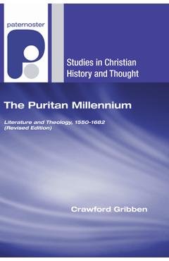 Coperta cărții 'The Puritan Millennium - Crawford Gribben'