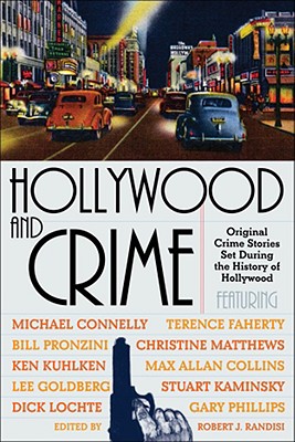 Coperta cărții 'Hollywood and Crime: Original Crime Stories Set During the History of Hollywood - Robert J. Randisi'
