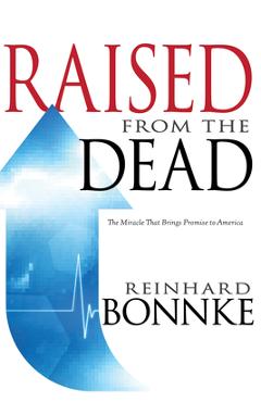 Poza produsului Raised from the Dead: The Miracle That Brings Promise to America - Reinhard Bonnke