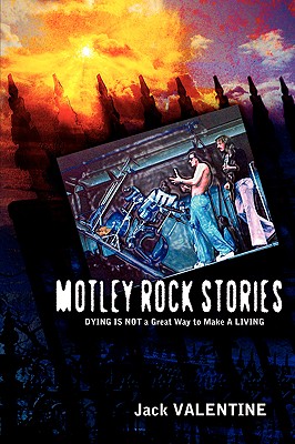 Motley Rock Stories - Jack Valentine