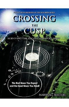 Poza produsului Crossing the Cusp: Surviving the Edgar Cayce Pole Shift - Marshall Masters