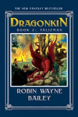 Dragonkin Book Two, Talisman - Robin Wayne Bailey