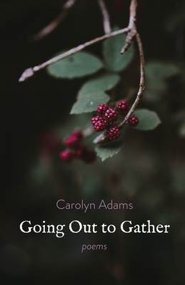 Going Out to Gather - Carolyn Adams