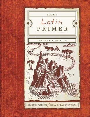 Latin Primer 1: Teacher Edition - Martha Wilson