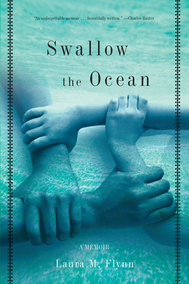 Swallow the Ocean: A Memoir - Laura M. Flynn