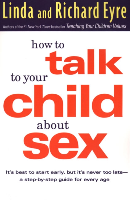 How to Talk to Your Child About Sex - Linda Eyre