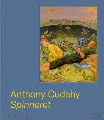 Anthony Cudahy: Spinneret - Anthony Cudahy