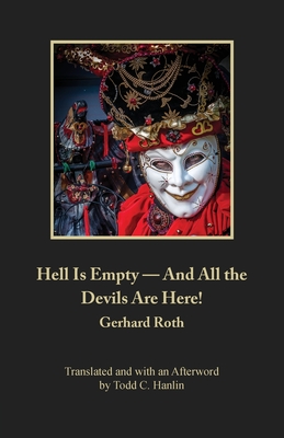Hell Is Empty - And All the Devils Are Here! - Gerhard Roth
